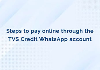 TVS Credit steps to pay EMIs